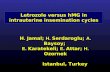 Letrozole versus hMG in intrauterine insemination cycles H. Jamal; H. Serdaroglu; A. Baysoy; E. Karatekeli; E. Attar; H. Ozornek Istanbul, Turkey Istanbul,