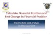 Calculate Financial Position and Net Change in Financial Position © Dale R. Geiger 20111.