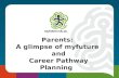 Z Parents: A glimpse of myfuture and Career Pathway Planning.