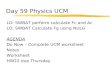Day 59 Physics UCM LO: SWBAT perform calculate Fc and Ac LO: SWBAT Calculate Fg using NULG AGENDA Do Now – Complete UCM worksheet Notes Worksheet HW22.