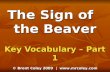 © Brent Coley 2009 |  The Sign of the Beaver Key Vocabulary – Part 1.