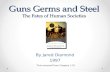 Guns Germs and Steel The Fates of Human Societies By Jared Diamond 1997 Text extracted from Chapters 1-10 .