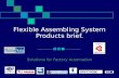 Flexible Assembling System Products brief. Solutions for Factory Automation.
