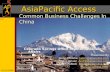 Common Business Challenges In China Colorado Springs Office of International Affairs Presented By Jason Christie Jason@apaccess.com Jason@apaccess.com.