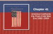 Chapter 41 America Confronts the Post–Cold War Era 1992–2004.