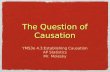 The Question of Causation YMS3e 4.3:Establishing Causation AP Statistics Mr. Molesky.
