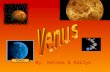 By: Kelsea & Karlyn. The Surface Venus is the HOTTEST planet in our solar system. Its surface can get up to 460 degrees Celsius. Venus is covered with.