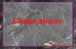 Federalism. Federalism- system of government that divides the powers between central/national government and the state Division of Powers- meaning that.