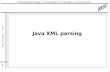 J0 1 Marco Ronchetti - Distributed systems design – Laurea Specialistica in Informatica – Università di Trento Java XML parsing.