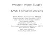 Western Water Supply - NWS Forecast Services Kevin Werner, Andrew Murray, WR/SSD Cass Goodman, Steve Shumate, CBRFC Alan Takamoto, Scott Staggs, CNRFC.