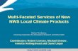 NOAA NWS OCWWS CSD Multi-Faceted Services of New NWS Local Climate Products Marina Timofeyeva, University Corporation for Atmospheric Research and NOAA.