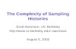 The Complexity of Sampling Histories Scott Aaronson, UC Berkeley aaronson August 5, 2003.