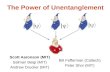 The Power of Unentanglement Scott Aaronson (MIT) Salman Beigi (MIT) Andrew Drucker (MIT) | Bill Fefferman (Caltech) Peter Shor (MIT) | |