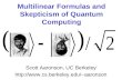 Multilinear Formulas and Skepticism of Quantum Computing Scott Aaronson, UC Berkeley http://www.cs.berkeley.edu/~aaronson.