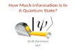 How Much Information Is In A Quantum State? Scott Aaronson MIT |