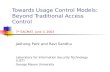 Towards Usage Control Models: Beyond Traditional Access Control 7 th SACMAT, June 3, 2002 Jaehong Park and Ravi Sandhu Laboratory for Information Security.