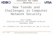 1 New Trends and Challenges in Computer Network Security Ravi Sandhu Executive Director and Endowed Professor September 2010 ravi.sandhu@utsa.edu, ,
