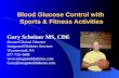 Blood Glucose Control with Sports & Fitness Activities Gary Scheiner MS, CDE Owner/Clinical Director Integrated Diabetes Services Wynnewood, PA 877-735-3648.