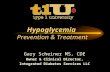 Gary Scheiner MS, CDE Owner & Clinical Director, Integrated Diabetes Services LLC Hypoglycemia Hypoglycemia Prevention & Treatment.