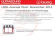 Ultrasound prediction of miscarriage Journal Club slides prepared by Dr Tommaso Bignardi (UOG Editor for Trainees) UOG Journal Club: November 2011 Accuracy.