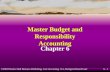 6 - 1 ©2003 Prentice Hall Business Publishing, Cost Accounting 11/e, Horngren/Datar/Foster Chapter 6 Master Budget and Responsibility Accounting.