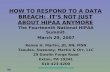 HOW TO RESPOND TO A DATA BREACH: ITS NOT JUST ABOUT HIPAA ANYMORE The Fourteenth National HIPAA Summit March 29, 2007 Renee H. Martin, JD, RN, MSN Tsoules,