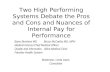 Two High Performing Systems Debate the Pros and Cons and Nuances of Internal Pay for Performance Barry Bershow MD Bruce McCarthy MD, MPH Medical DirectorChief.
