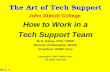 ATS 4 - 1 The Art of Tech Support John Abbott College How to Work in a Tech Support Team M. E. Kabay, PhD, CISSP Director of Education, NCSA President,