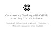 Concurrency Checking with CHESS: Learning from Experience Tom Ball, Sebastian Burckhardt, Chris Dern, Madan Musuvathi, Shaz Qadeer.