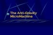 Anti-Gravity Micro Machine