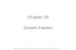 1 Chapter 29 Growth Factors Copyright © 2012, American Society for Neurochemistry. Published by Elsevier Inc. All rights reserved.