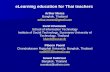 ELearning education for Thai teachers Arthur Morse Bangkok, Thailand arthur.morse@gmail.com Kanit Khaimook School of Information Technology Institute of.