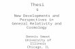 New Developments and Perspectives in General Relativity and Cosmology Thesis Dennis Smoot University of Illinois Chicago, IL.
