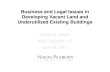Business and Legal Issues in Developing Vacant Land and Underutilized Existing Buildings Jeffrey G. Wright Nixon Peabody LLP June 28, 2007.