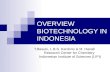 OVERVIEW BIOTECHNOLOGY IN INDONESIA T.Basuki, L.B.S. Kardono & M. Hanafi Research Center for Chemistry Indonesian Institute of Sciences (LIPI)