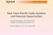 New Trans-Pacific Cable Systems and Potential Opportunities George McLaughlin, Vice-Chair, APAN george.mclaughlin@pacificwave.net george.mclaughlin@pacificwave.net.