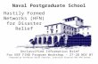 Naval Postgraduate School Hastily Formed Networks (HFN) for Disaster Relief Unclassified Information Brief For NSF FIND Program Workshop – 27-28 NOV 07.