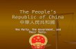 The Peoples Republic of China The Peoples Republic of China The Party, The Government, and Their Tools.