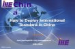 HIMSS AsiaPac China How to Deploy International Standard in China Dr. Jiwu Zhang IHE China Email: Jiwu.Zhang@IHE-C.ORG, jiwuzhang@gmail.com.