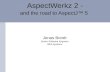 AspectWerkz 2 - and the road to AspectJ 5 Jonas Bonér Senior Software Engineer BEA Systems.