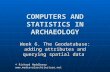 COMPUTERS AND STATISTICS IN ARCHAEOLOGY Week 6. The Geodatabase: adding attributes and querying spatial data © Richard Haddlesey .