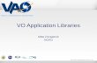 The VAO is operated by the VAO, LLC. VO Application Libraries Mike Fitzpatrick NOAO.