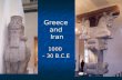 Greece and Iran 1000 – 30 B.C.E. State-building, Expansion and Conflict Medes Medes Assyrians Assyrians Cyrus 550 BCE Cyrus 550 BCE Social Class distinctions.
