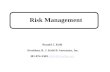 Risk Management Ronald J. Kohl President, R. J. Kohl & Associates, Inc. 301-874-3509, rjkohl@prodigy.netrjkohl@prodigy.net.