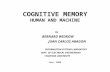 COGNITIVE MEMORY HUMAN AND MACHINE by BERNARD WIDROW JUAN CARLOS ARAGON INFORMATION SYSTEMS LABORATORY DEPT. OF ELECTRICAL ENGINEERING STANFORD UNIVERSITY.