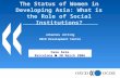 The Status of Women in Developing Asia: What is the Role of Social Institutions? Johannes Jütting OECD Development Centre Casa Asia Barcelona 30 March.