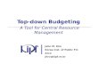 Top-down Budgeting A Tool for Central Resource Management John M. Kim Korea Inst. of Public Finance jhrv@kipf.re.kr.
