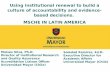 Using institutional renewal to build a culture of accountability and evidence-based decisions. MSCHE IN LATIN AMERICA Moises Silva, Ph.D. Director of Institutional.