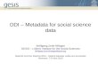 DDI â€“ Metadata for social science data Wolfgang Zenk-M¶ltgen GESIS â€“ Leibniz Institute for the Social Sciences  @gesis.org DataCite