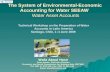 اللجنة الاقتصادية والاجتماعية لغربي آسيا Wafa A. Hosn UNESCWA, 2009 The System of Environmental-Economic Accounting for Water SEEAW Water Asset